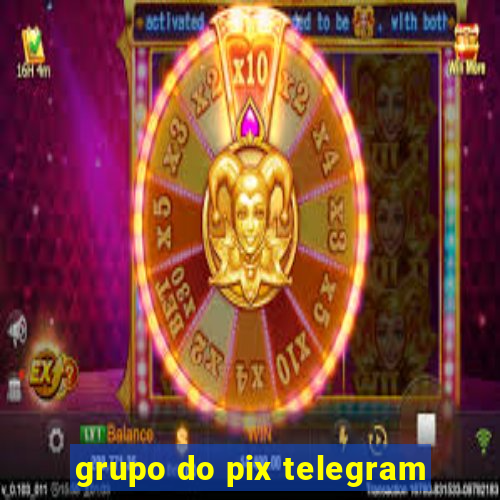 grupo do pix telegram